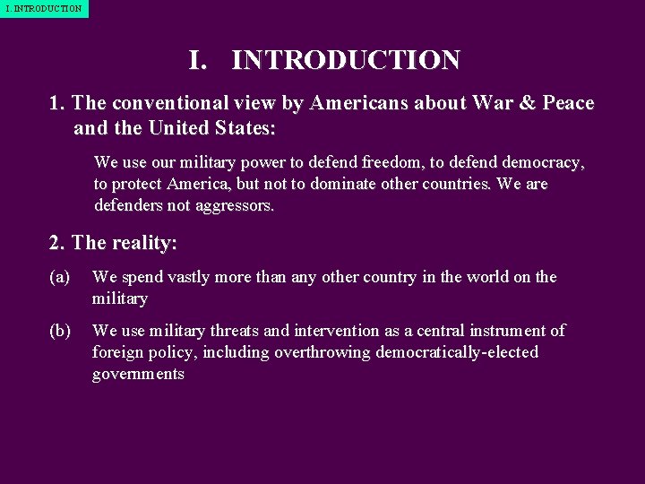 I. INTRODUCTION 1. The conventional view by Americans about War & Peace and the