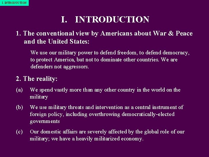 I. INTRODUCTION 1. The conventional view by Americans about War & Peace and the