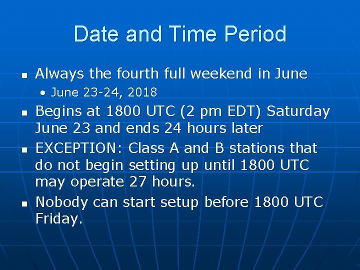 Date and Time Period n Always the fourth full weekend in June • June