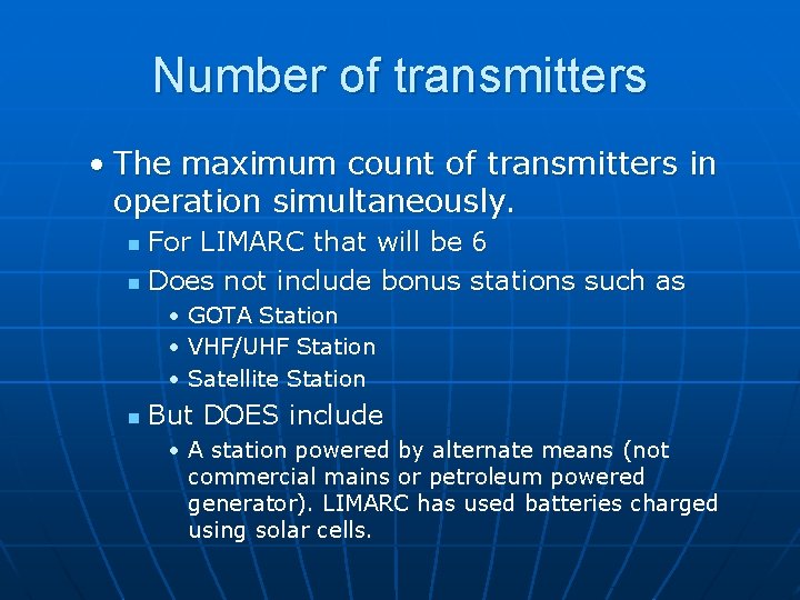 Number of transmitters • The maximum count of transmitters in operation simultaneously. For LIMARC