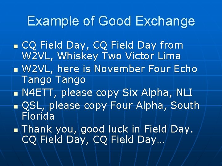 Example of Good Exchange n n n CQ Field Day, CQ Field Day from