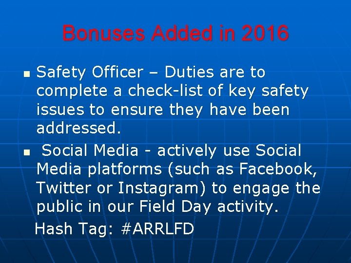 Bonuses Added in 2016 Safety Officer – Duties are to complete a check-list of