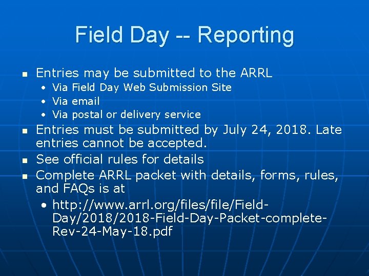 Field Day -- Reporting n Entries may be submitted to the ARRL • Via