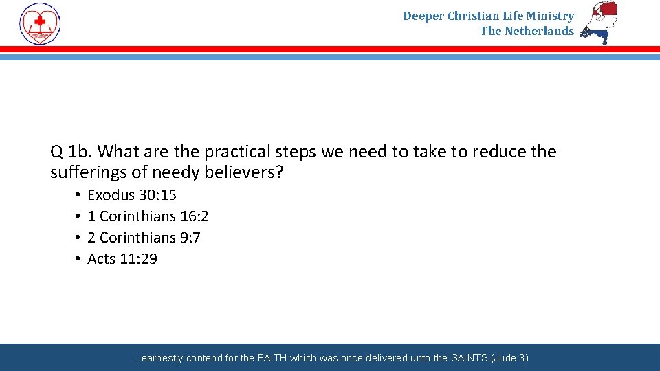 Deeper Christian Life Ministry The Netherlands Q 1 b. What are the practical steps