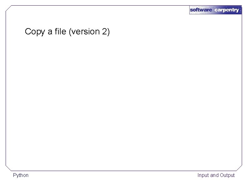 Copy a file (version 2) Python Input and Output 
