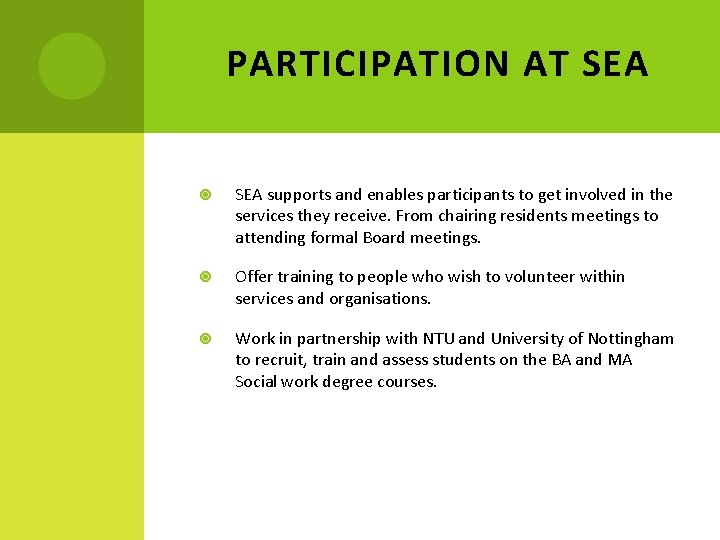 PARTICIPATION AT SEA supports and enables participants to get involved in the services they
