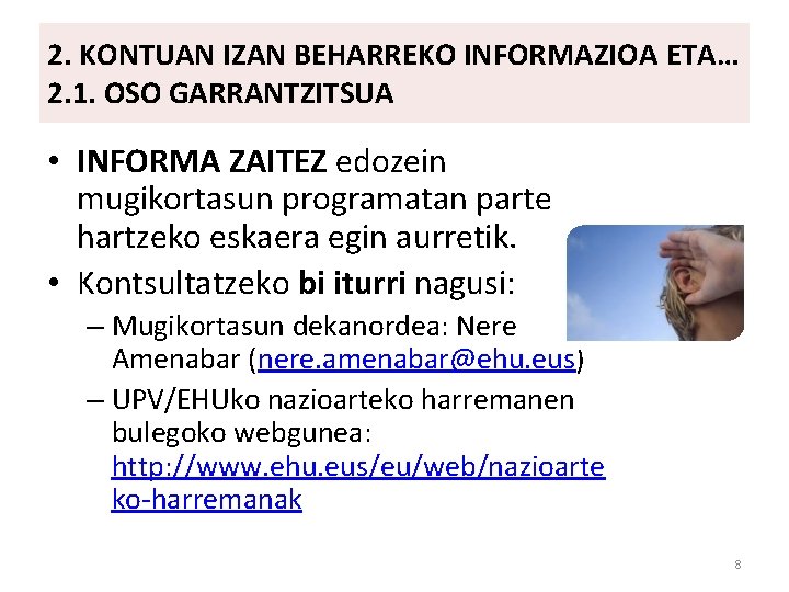 2. KONTUAN IZAN BEHARREKO INFORMAZIOA ETA… 2. 1. OSO GARRANTZITSUA • INFORMA ZAITEZ edozein