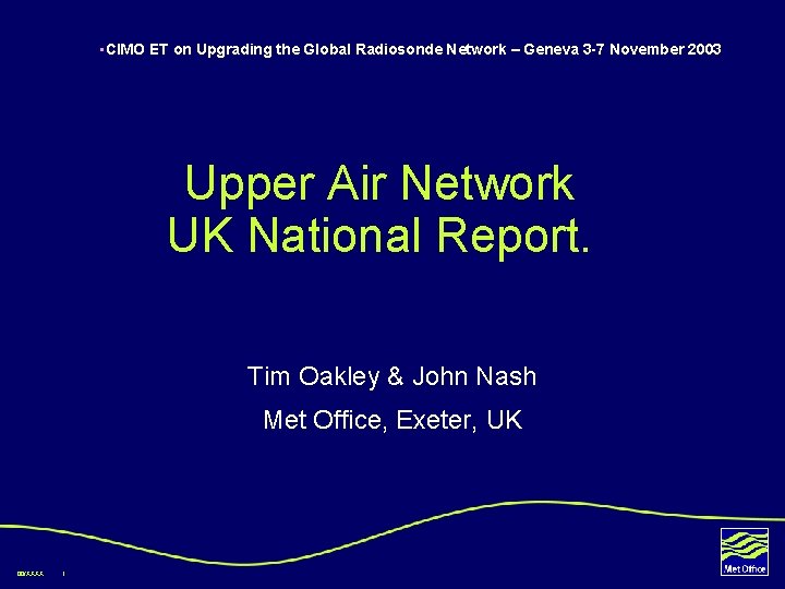  • CIMO ET on Upgrading the Global Radiosonde Network – Geneva 3 -7