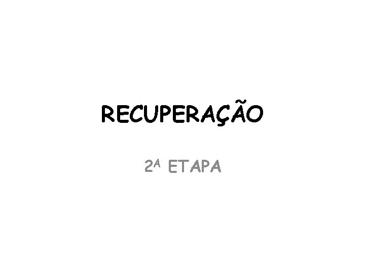 RECUPERAÇÃO 2 A ETAPA 