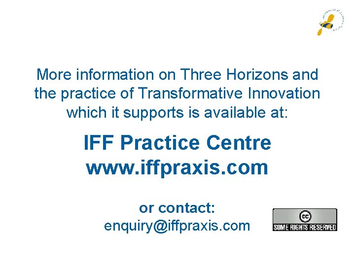 More information on Three Horizons and the practice of Transformative Innovation which it supports More information on Three Horizons and the practice of Transformative Innovation which it supports