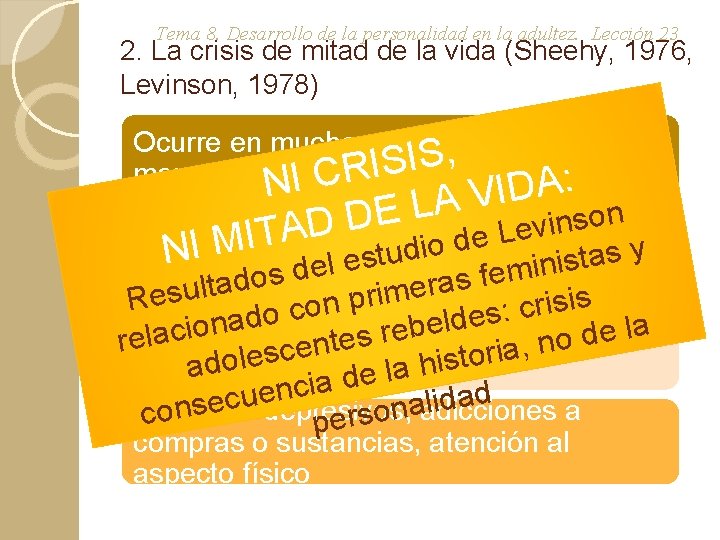 Tema 8. Desarrollo de la personalidad en la adultez. Lección 23 2. La crisis