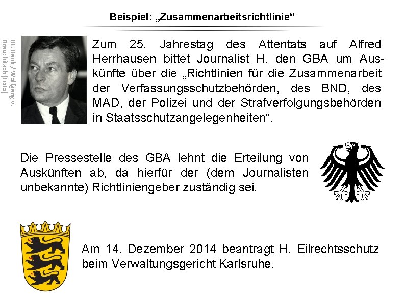 Beispiel: „Zusammenarbeitsrichtlinie“ Dt. Bank / Wolfgang v. Brauchitsch (Foto) Zum 25. Jahrestag des Attentats Beispiel: „Zusammenarbeitsrichtlinie“ Dt. Bank / Wolfgang v. Brauchitsch (Foto) Zum 25. Jahrestag des Attentats