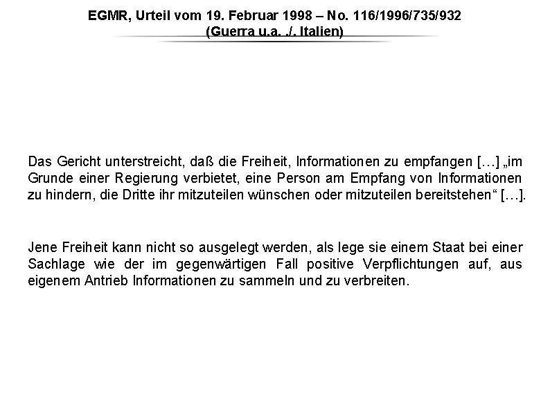 EGMR, Urteil vom 19. Februar 1998 – No. 116/1996/735/932 (Guerra u. a. . /. EGMR, Urteil vom 19. Februar 1998 – No. 116/1996/735/932 (Guerra u. a. . /.