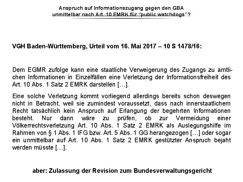 Anspruch auf Informationszugang gegen den GBA unmittelbar nach Art. 10 EMRK für “public watchdogs”? Anspruch auf Informationszugang gegen den GBA unmittelbar nach Art. 10 EMRK für “public watchdogs”?