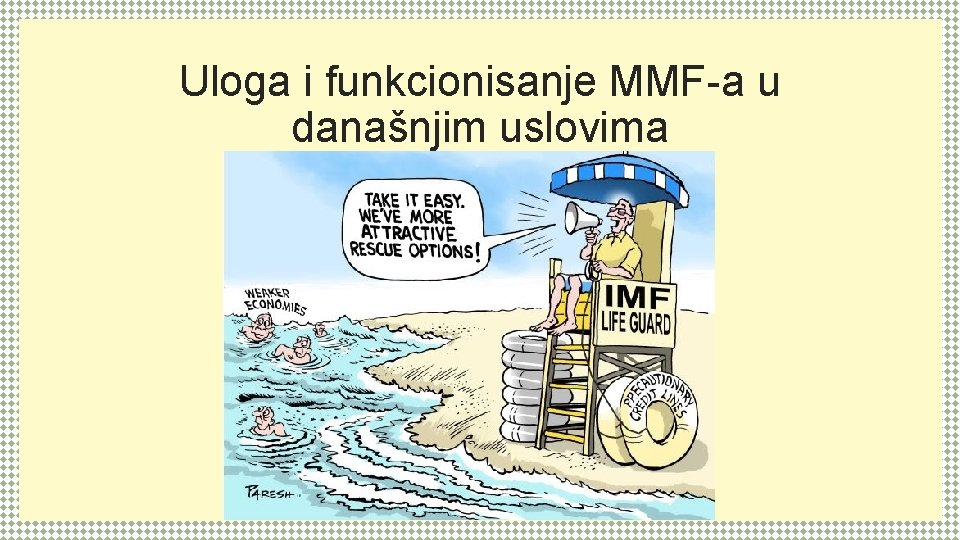 Uloga i funkcionisanje MMF-a u današnjim uslovima 