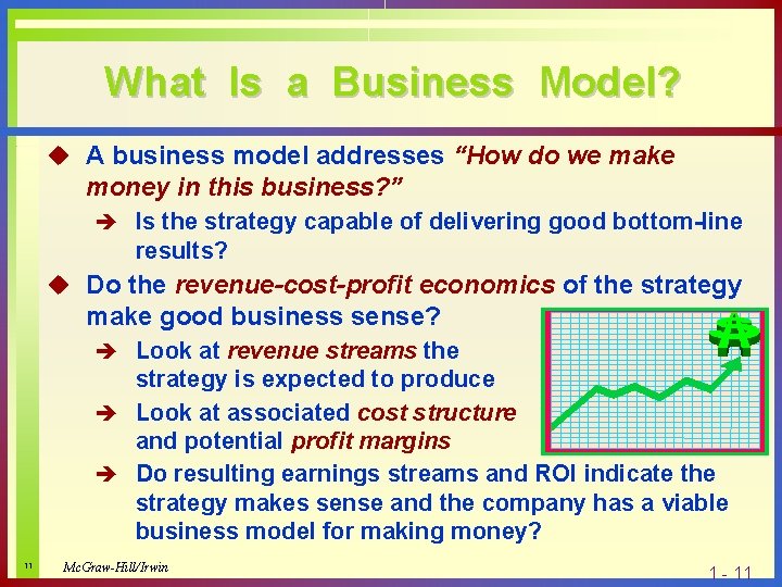 What Is a Business Model? u A business model addresses “How do we make