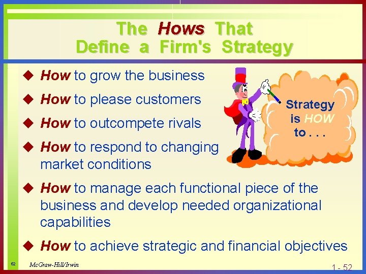The Hows That Define a Firm's Strategy u How to grow the business u