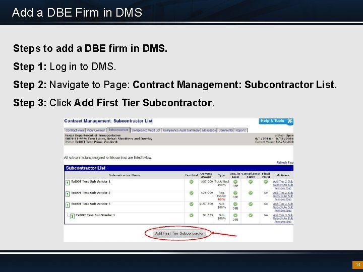 Add a DBE Firm in DMS Steps to add a DBE firm in DMS.