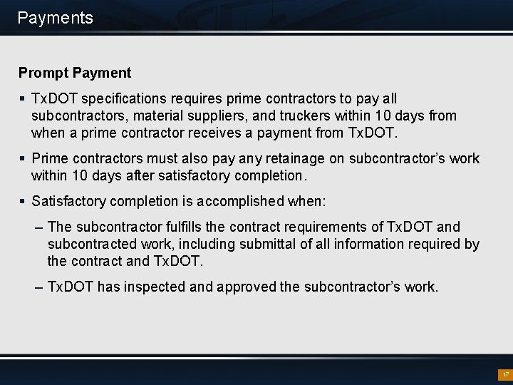 Payments Prompt Payment § Tx. DOT specifications requires prime contractors to pay all subcontractors,