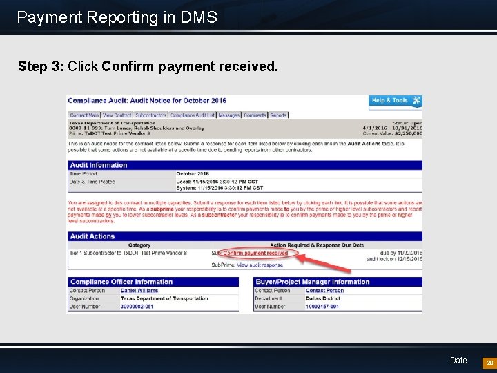 Payment Reporting in DMS Step 3: Click Confirm payment received. Date 20 