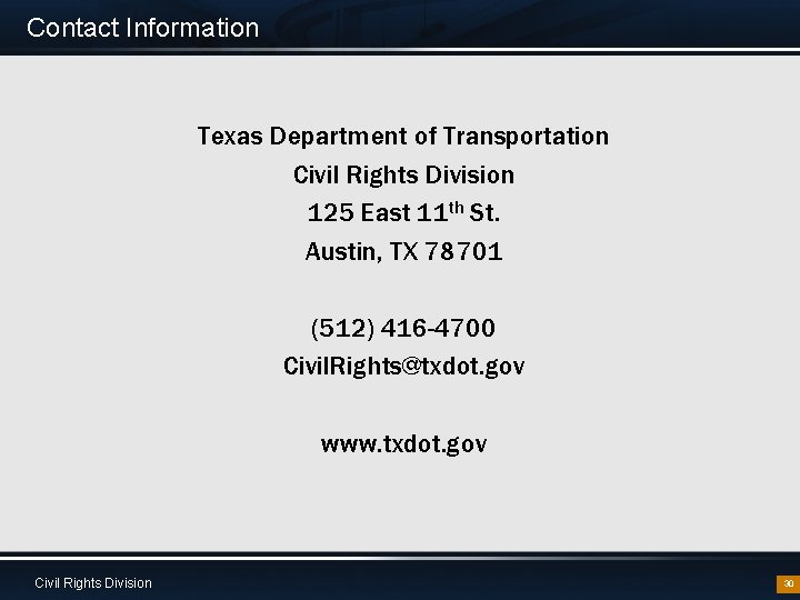 Contact Information Texas Department of Transportation Civil Rights Division 125 East 11 th St.