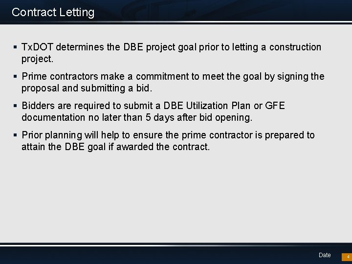 Contract Letting § Tx. DOT determines the DBE project goal prior to letting a