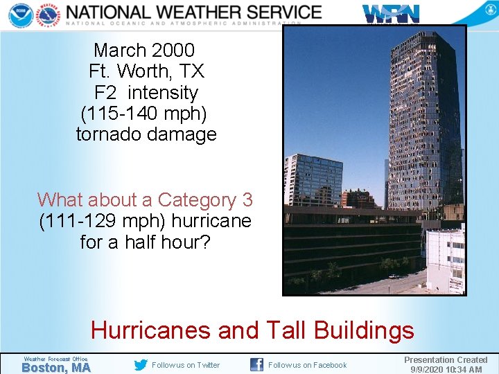 March 2000 Ft. Worth, TX F 2 intensity (115 -140 mph) tornado damage What