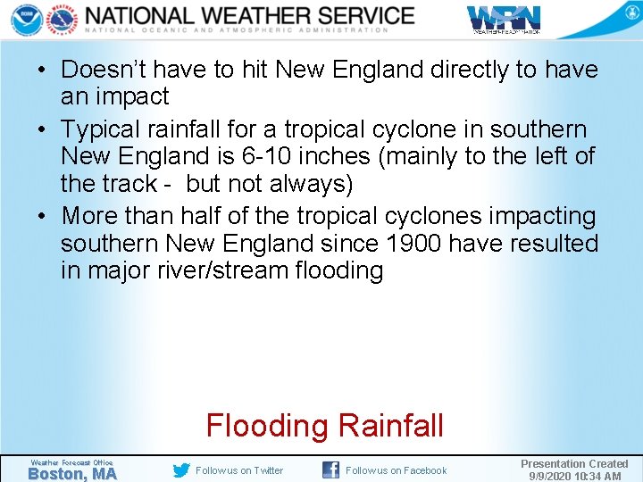  • Doesn’t have to hit New England directly to have an impact •