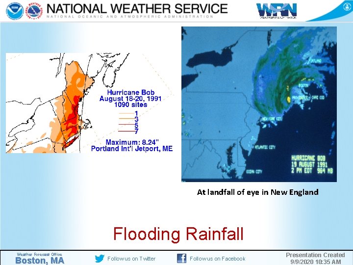 At landfall of eye in New England Flooding Rainfall Weather Forecast Office Boston, MA