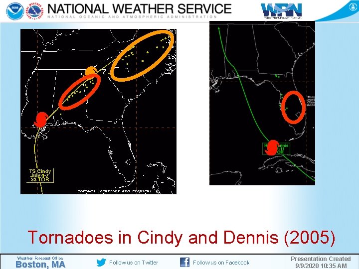 Tornadoes in Cindy and Dennis (2005) Weather Forecast Office Boston, MA Follow us on