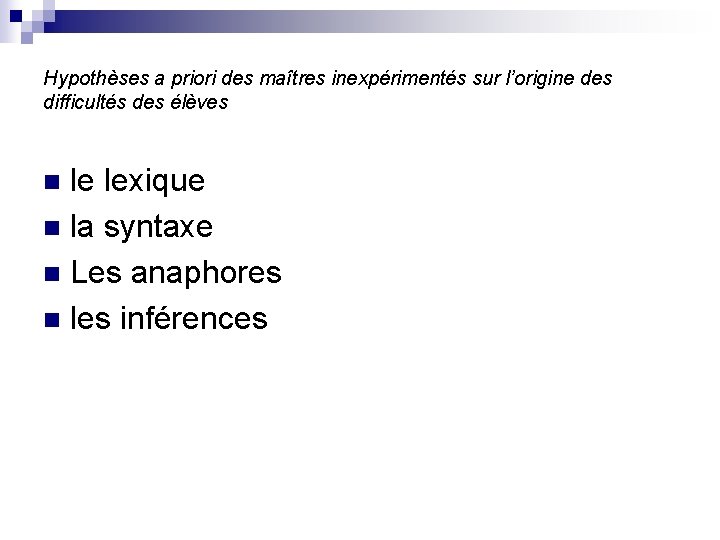 Hypothèses a priori des maîtres inexpérimentés sur l’origine des difficultés des élèves le lexique