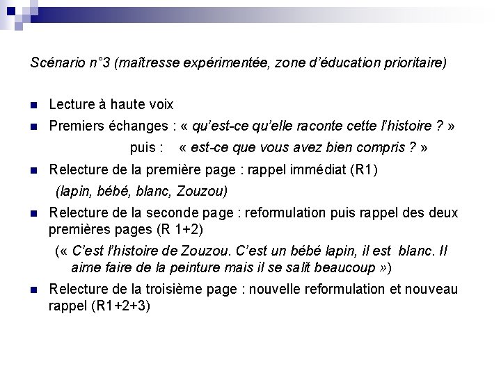 Scénario n° 3 (maîtresse expérimentée, zone d’éducation prioritaire) n Lecture à haute voix n