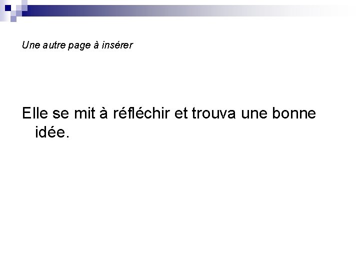 Une autre page à insérer Elle se mit à réfléchir et trouva une bonne