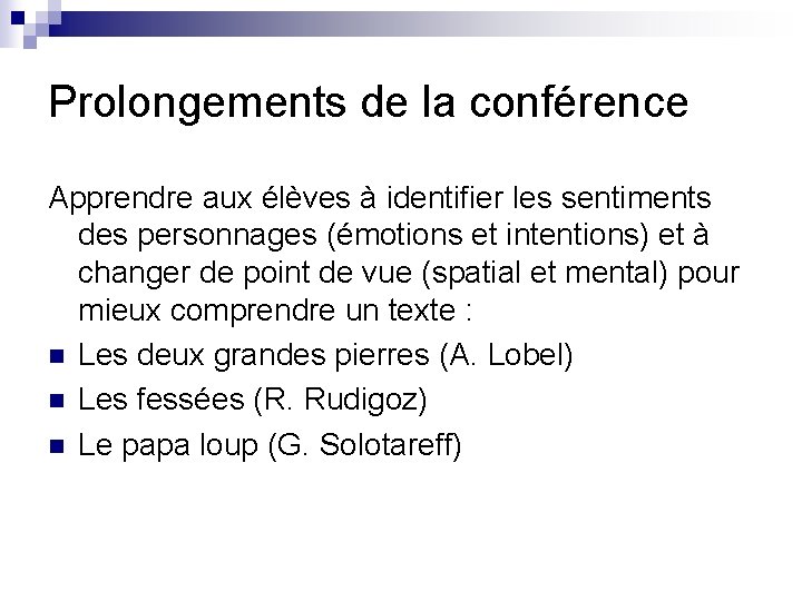 Prolongements de la conférence Apprendre aux élèves à identifier les sentiments des personnages (émotions