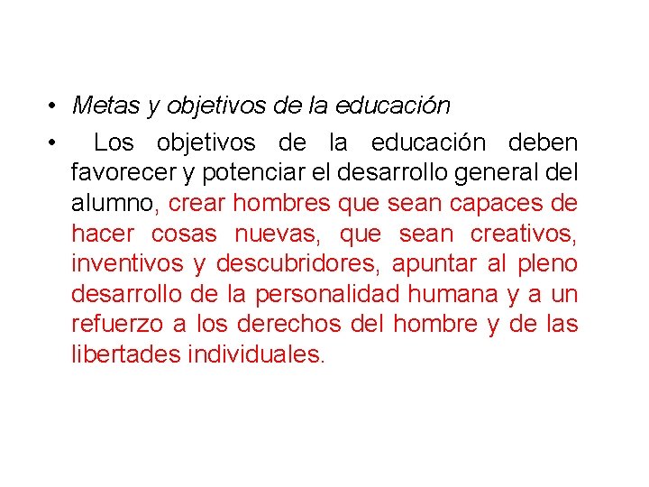  • Metas y objetivos de la educación • Los objetivos de la educación