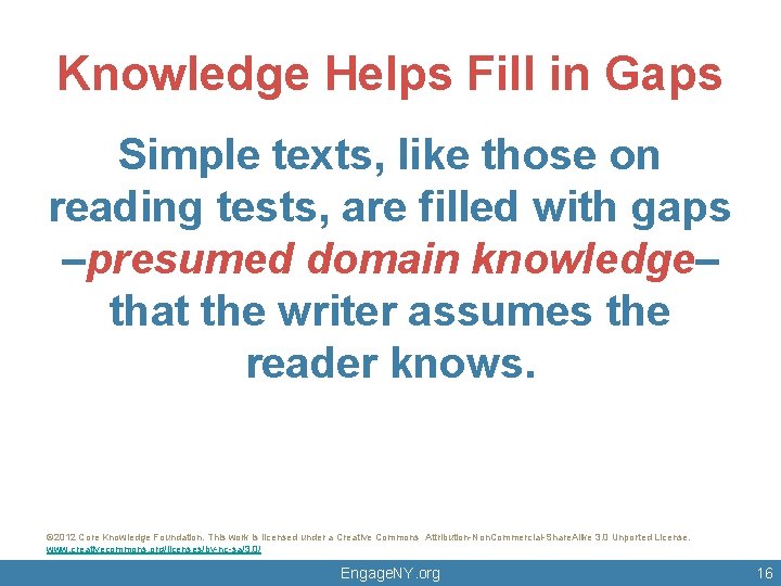 Knowledge Helps Fill in Gaps Simple texts, like those on reading tests, are filled Knowledge Helps Fill in Gaps Simple texts, like those on reading tests, are filled