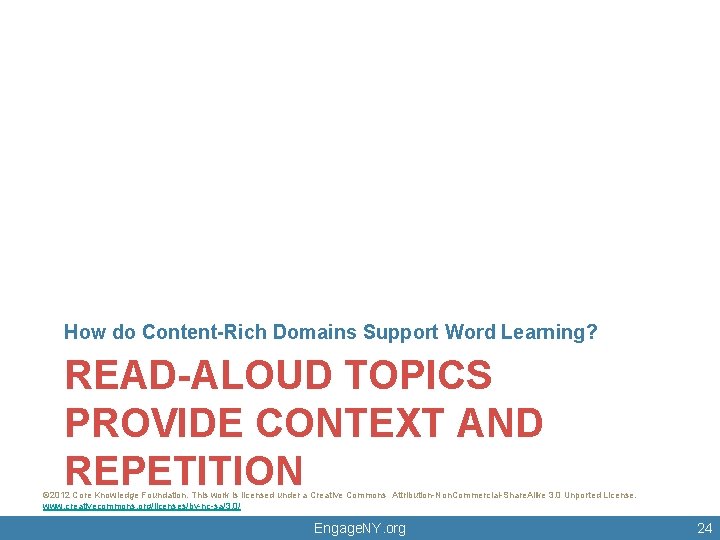 How do Content-Rich Domains Support Word Learning? READ-ALOUD TOPICS PROVIDE CONTEXT AND REPETITION © How do Content-Rich Domains Support Word Learning? READ-ALOUD TOPICS PROVIDE CONTEXT AND REPETITION ©