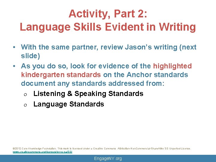 Activity, Part 2: Language Skills Evident in Writing • With the same partner, review Activity, Part 2: Language Skills Evident in Writing • With the same partner, review