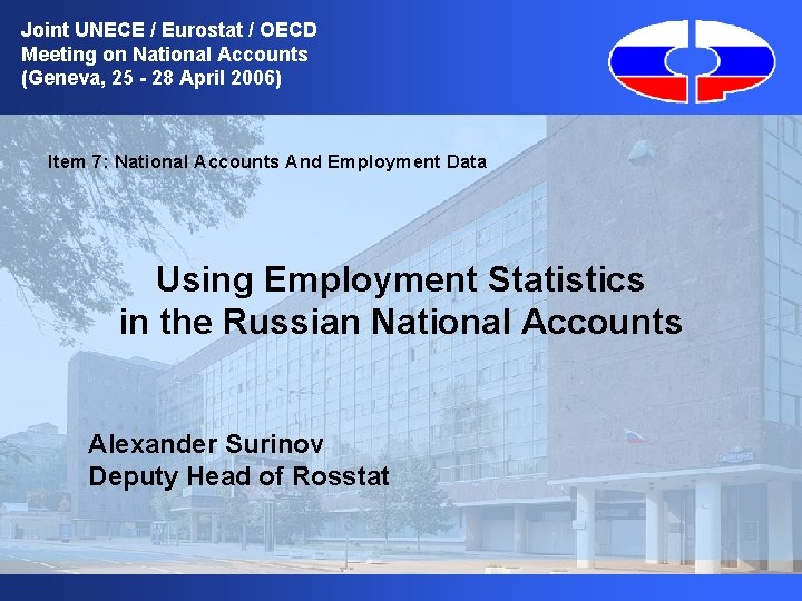 Joint UNECE / Eurostat / OECD Meeting on National Accounts (Geneva, 25 - 28