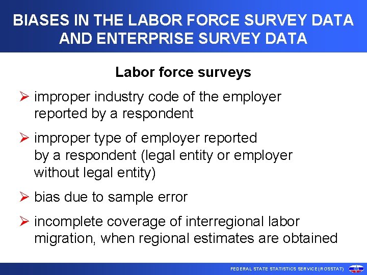 BIASES IN THE LABOR FORCE SURVEY DATA AND ENTERPRISE SURVEY DATA Labor force surveys