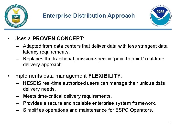 Enterprise Distribution Approach • Uses a PROVEN CONCEPT: – Adapted from data centers that