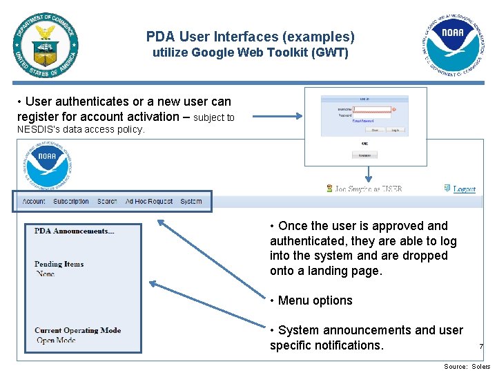 PDA User Interfaces (examples) utilize Google Web Toolkit (GWT) • User authenticates or a