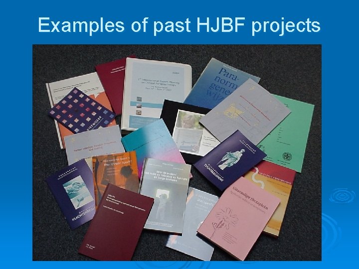 Examples of past HJBF projects Examples of past HJBF projects