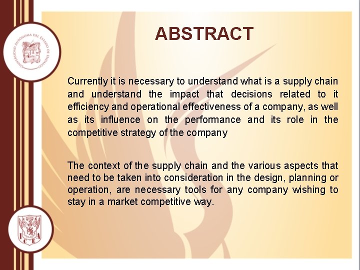  ABSTRACT Currently it is necessary to understand what is a supply chain and