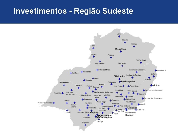 Investimentos - Região Sudeste 