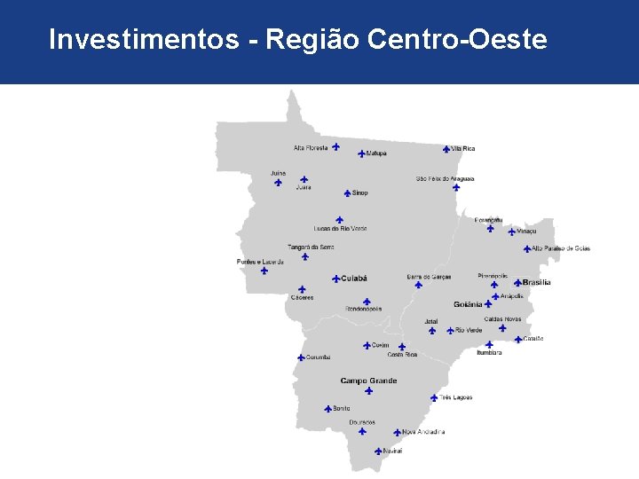 Investimentos - Região Centro-Oeste 