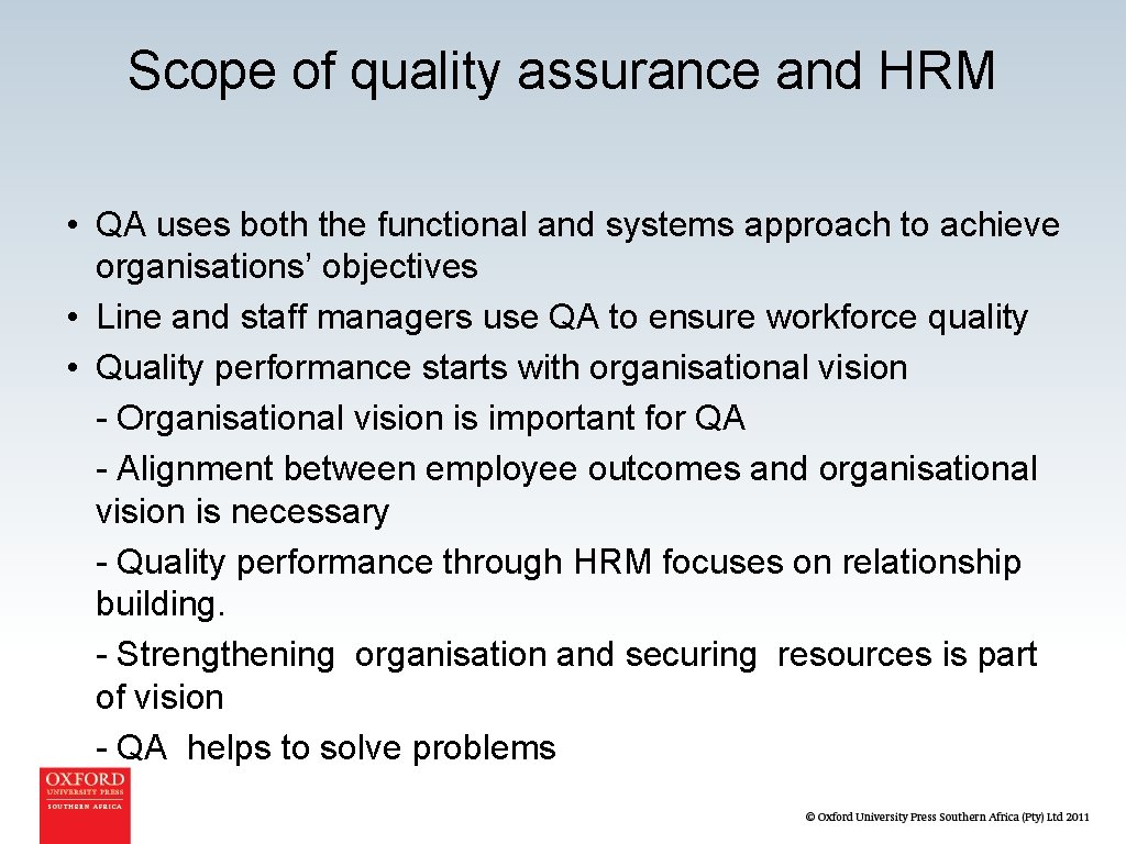 Scope of quality assurance and HRM • QA uses both the functional and systems
