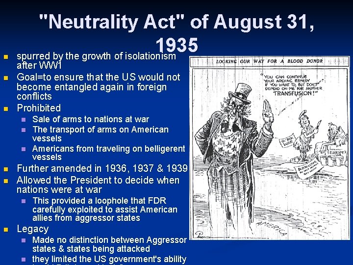 n n n "Neutrality Act" of August 31, 1935 spurred by the growth of n n n "Neutrality Act" of August 31, 1935 spurred by the growth of