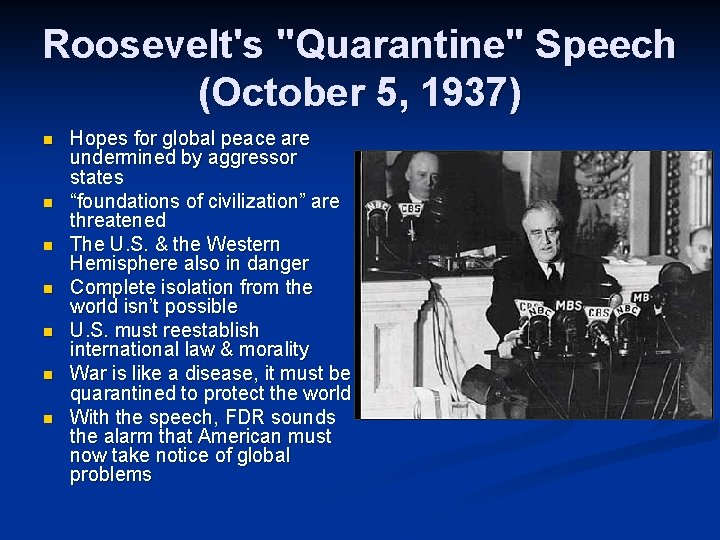 Roosevelt's "Quarantine" Speech (October 5, 1937) n n n n Hopes for global peace Roosevelt's "Quarantine" Speech (October 5, 1937) n n n n Hopes for global peace