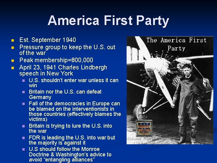 America First Party n n Est. September 1940 Pressure group to keep the U. America First Party n n Est. September 1940 Pressure group to keep the U.